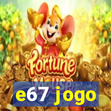 e67 jogo